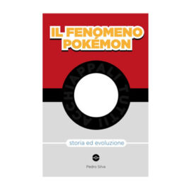 IL FENOMENO POKEMON STORIA ED EVOLUZIONE